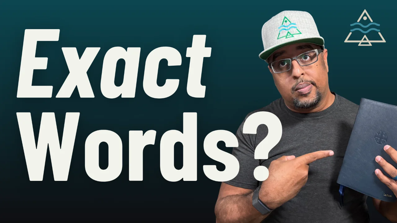 Do We Have the Exact Words of Jesus?