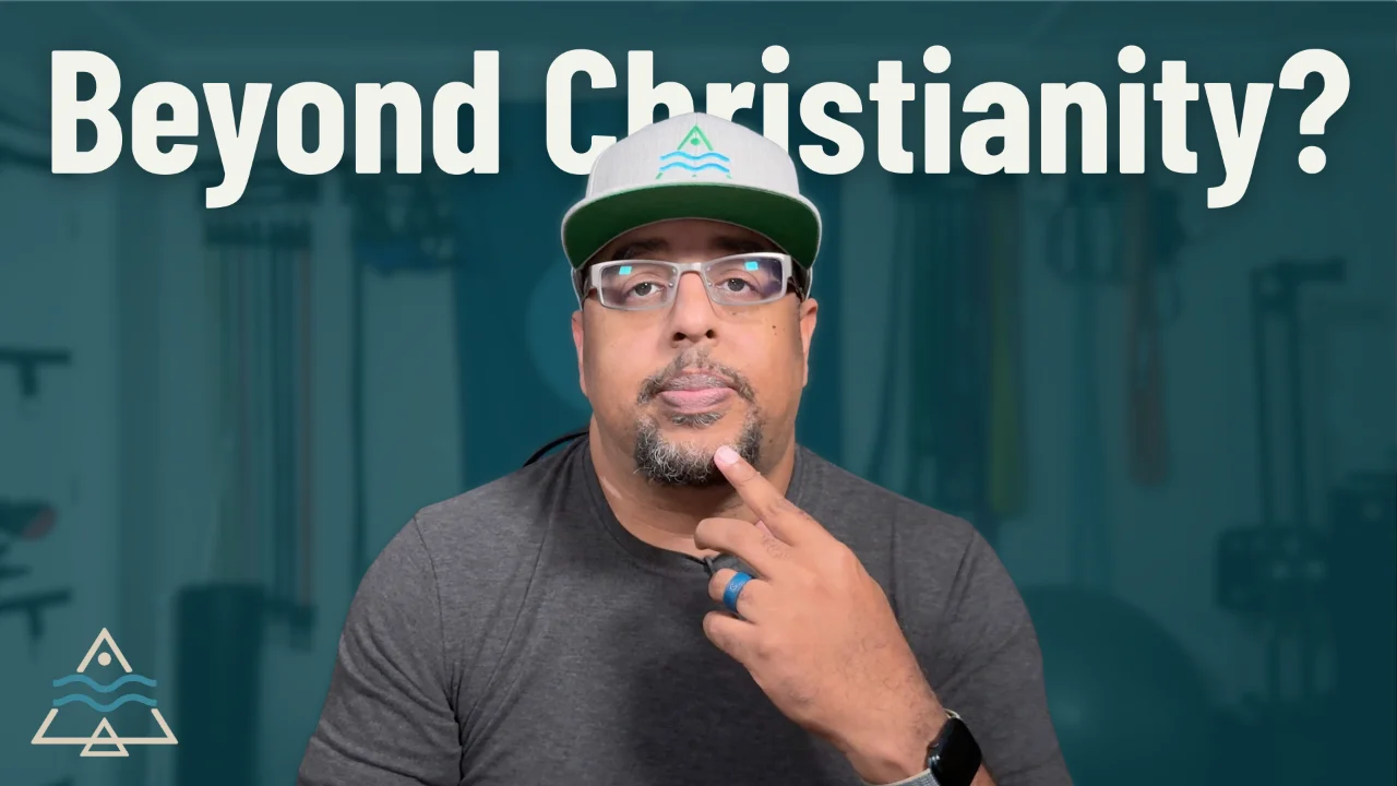 My Faith Journey: Beyond Christianity, Still with Jesus