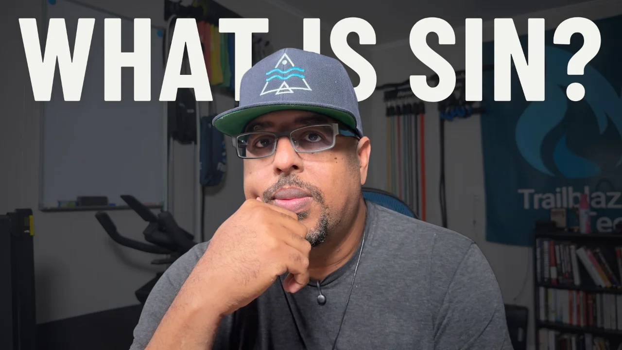 What is Sin, Really? (Not the Answer You Grew Up With)